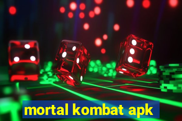 mortal kombat apk